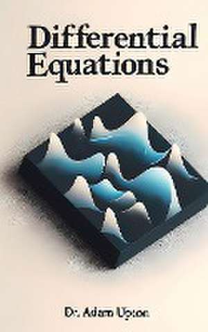 Differential Equations de Adam Sebastian Upton