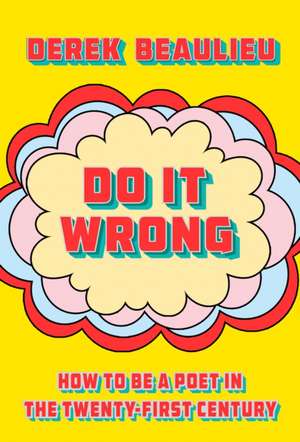 Do It Wrong de Derek Beaulieu
