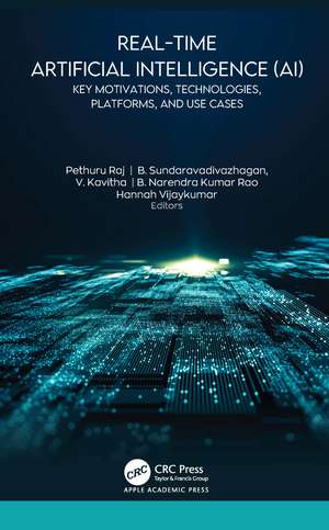 Real-Time Artificial Intelligence (AI): Key Motivations, Technologies, Platforms, and Use Cases de Pethuru Raj