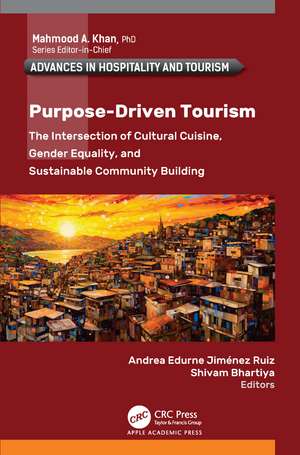 Purpose-Driven Tourism: The Intersection of Cultural Cuisine, Gender Equality, and Sustainable Community Building de Andrea Edurne Jiménez Ruiz