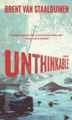 Unthinkable de Brent van Staalduinen