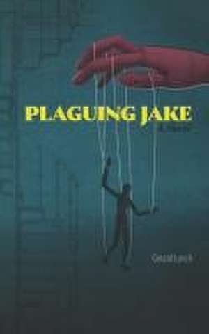 Plaguing Jake de Gerald Lynch