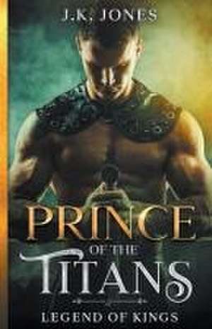 Prince of the Titans de J. K. Jones