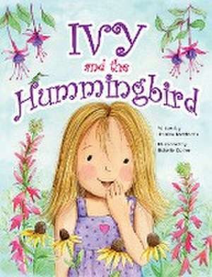 Ivy and the Hummingbird de Janice McMorris