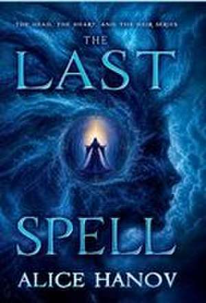 The Last Spell de Alice Hanov