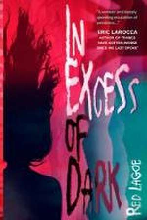 In Excess of Dark de Red Lagoe