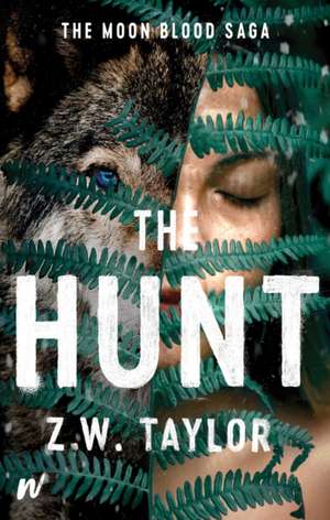 The Hunt de Z W Taylor