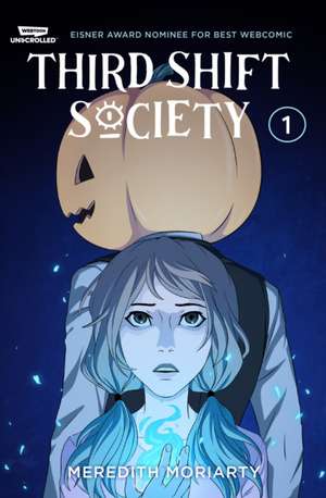 Third Shift Society Volume One de Meredith Moriarty