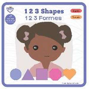 1 2 3 Shapes - 1 2 3 Formes: Bilingual French-English Book, Livre bilingue français-anglais de Hannah Burkhardt