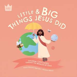 Little & Big, Things Jesus Did de Karen Rosario Ingerslev