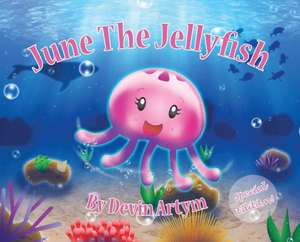 June The Jellyfish de Devin Artym