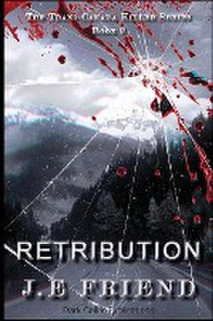 Retribution de J. E. Friend