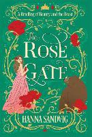 The Rose Gate de Hanna Sandvig