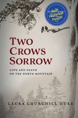 Two Crows Sorrow de Laura Churchill Duke