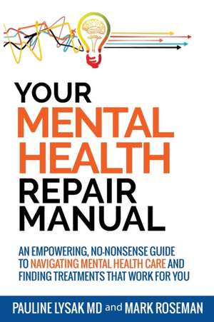 Your Mental Health Repair Manual de Pauline Lysak