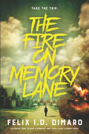 The Fire On Memory Lane de Felix I. D. Dimaro