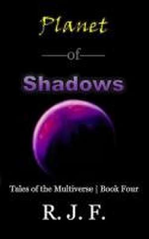 Planet of Shadows de R J F