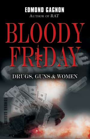 Bloody Friday de Edmond Gagnon