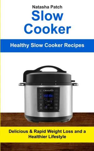 Slow Cooker de Natasha Patch