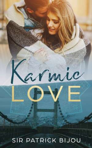 Karmic Love de Patrick Bijou