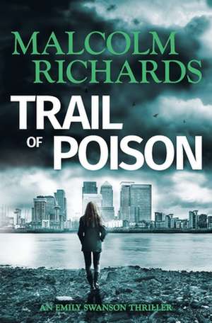 Trail of Poison de Malcolm Richards