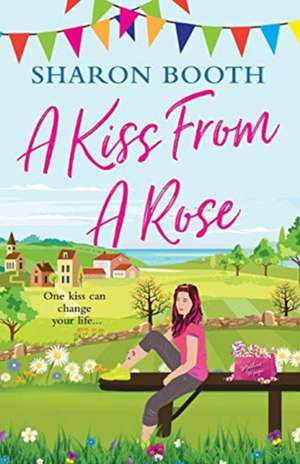 A Kiss from a Rose de Sharon Booth