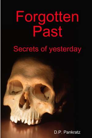 Forgotten Past de D. P. Pankratz