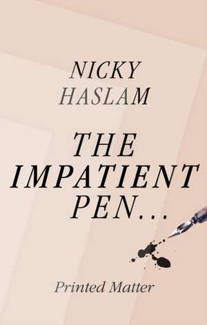 The Impatient Pen de Nicky Haslam