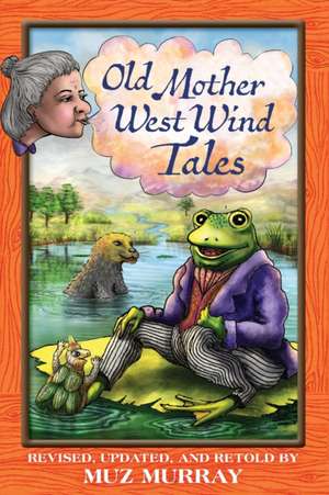 Old Mother West Wind Tales de Muz Murray