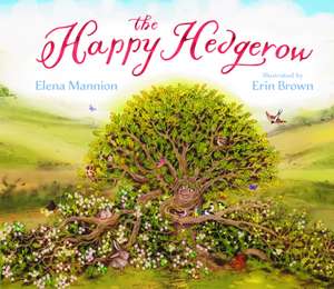 The Happy Hedgerow de Elena Mannion