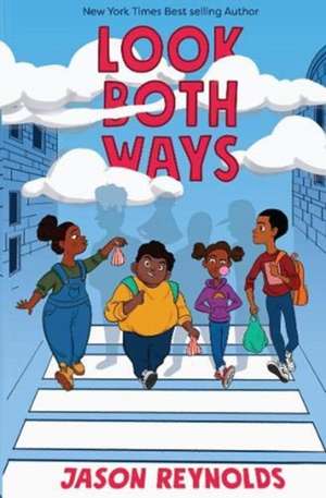 Look Both Ways de Jason Reynolds