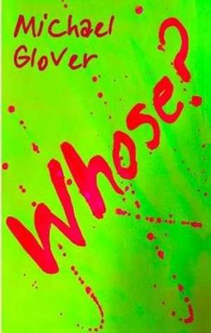 Whose? de Michael Glover