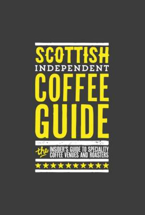 Scottish Independent Coffee Guide: No 4