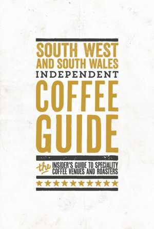 South West & South Wales Independent Coffee Guide: No 6