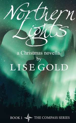 Northern Lights de Lise Gold