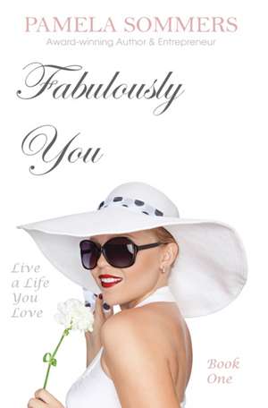 Fabulously You de Pamela Sommers