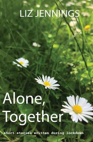 Alone, Together de Liz Jennings