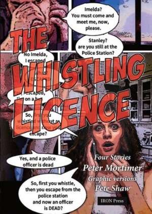 The Whistling Licence de Peter Mortimer