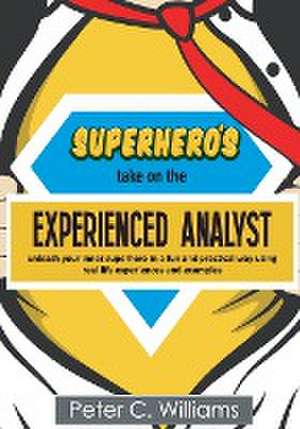 Superhero's take on the Experienced Analyst de Peter C. Williams