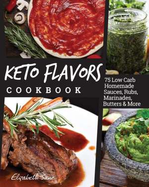 Keto Flavors Cookbook de Elizabeth Jane