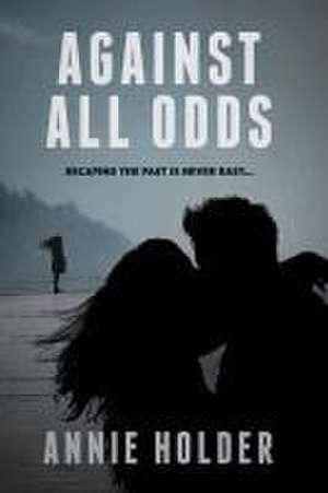 Against All Odds de Annie Holder