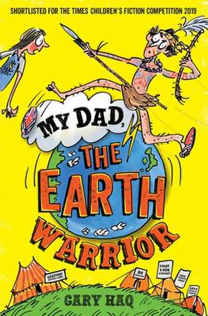 My Dad, the Earth Warrior de Gary Haq