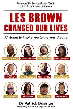 Les Brown Changed Our Lives de Patrick Businge