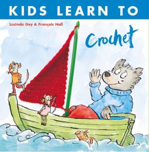 Guy, L: Kids Learn to Crochet de Lucinda Guy