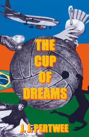 The Cup of Dreams de J.J. Pertwee