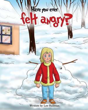 Have you ever felt angry? de Lee Sullivan