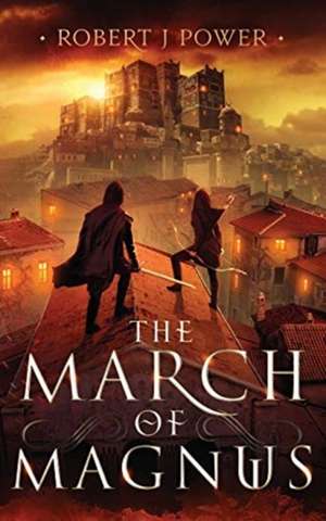 The March of Magnus de Robert J Power