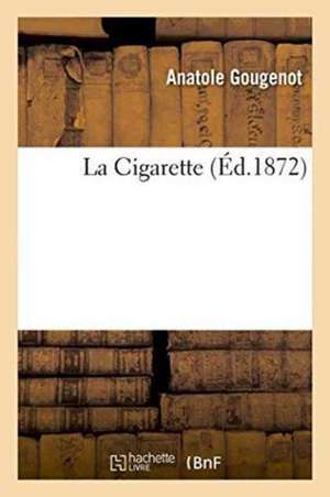 La Cigarette de Gougenot