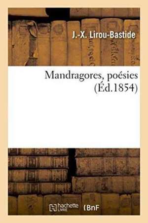 Mandragores, Poésies de Lirou-Bastide