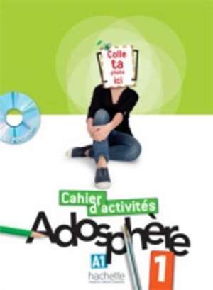 Adosphere: Niveau 1 Cahier D'Activites + CD-ROM de Marie-Laure Poletti
